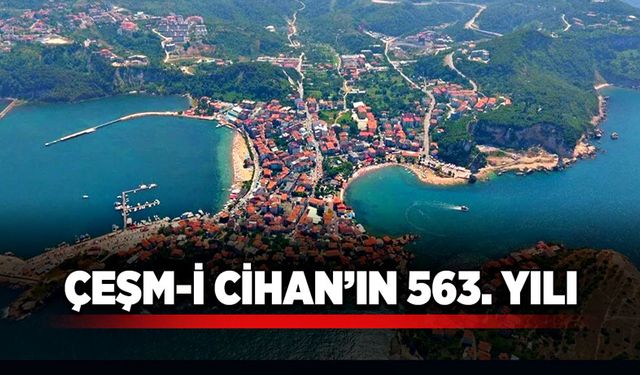 Çeşm-i Cihan’ın 563. Yılı