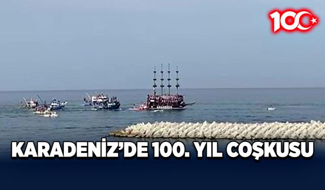 Karadeniz’de 100. Yıl Coşkusu