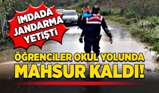 Öğrenciler okul yolunda mahsur kaldı