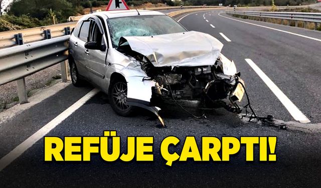 Refüje çarptı!