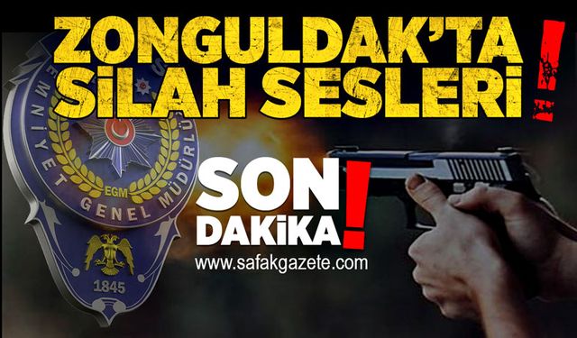 Zonguldak’ta silah sesleri! Polis olay yerinde!