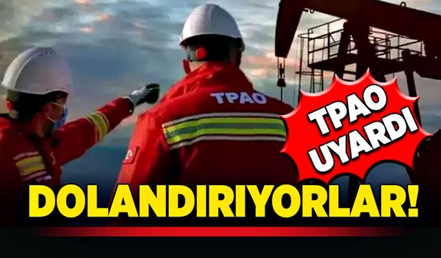 TPAO uyardı: Dolandırıyorlar!