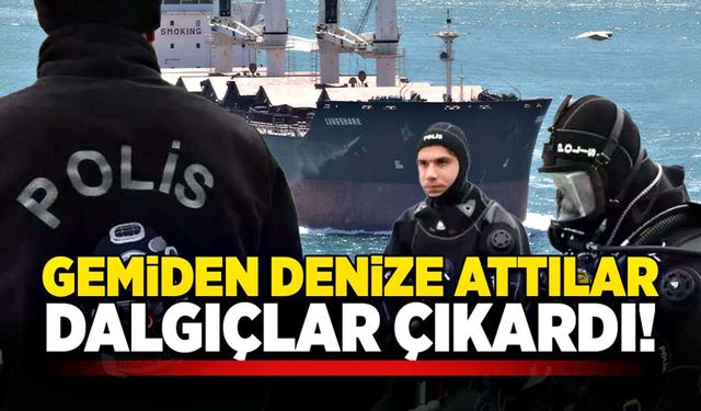 Gemiden denize attılar! Dalgıçlar çıkardı!