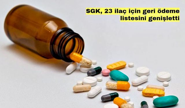 SGK 23 ilacı listeye aldı