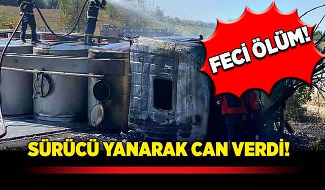 Feci ölüm! Sürücü yanarak can verdi!