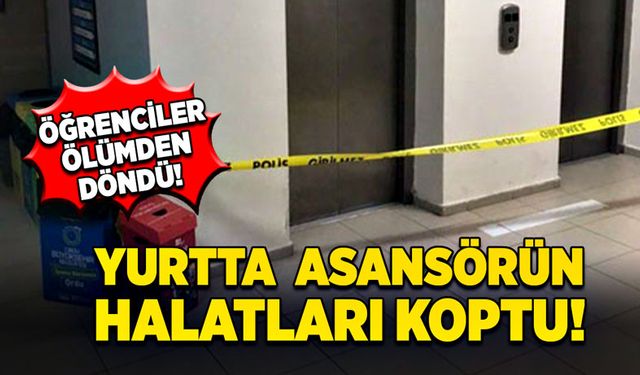 KYK yurdunda asansörün halatları koptu!! Öğrenciler ölümden döndü!