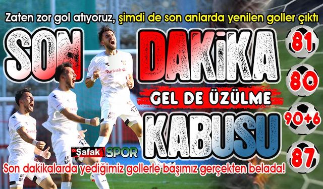 Zonguldak Kömürspor 6 maçın 4’ünde, 80 ve sonrasındaki dakikalarda goller yedi!