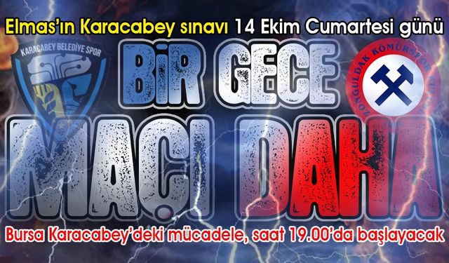 Cumartesi günü Karacabey’deyiz... Kritik maç gece oynanacak