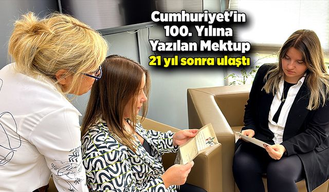 21 yıl önce annelerinin kızlarına yazdığı mektup ellerine ulaştı!