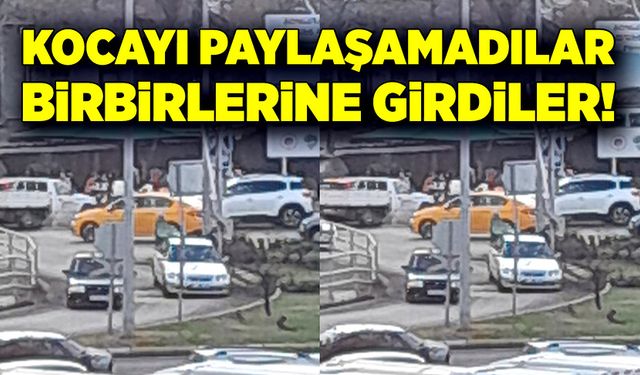 Kocayı paylaşamadılar! Birbirlerine girdiler