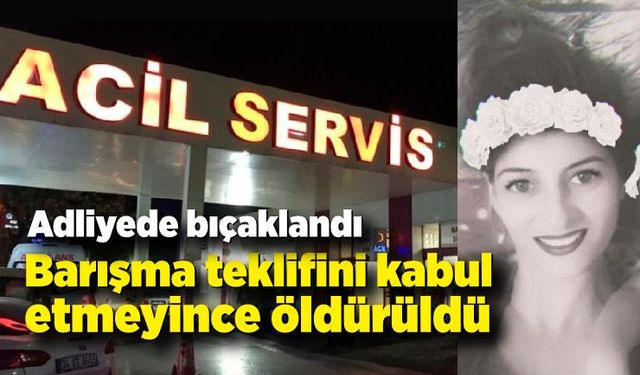 Barışmak istemediği için dava öncesi bıçaklanmıştı, yaşamını yitirdi