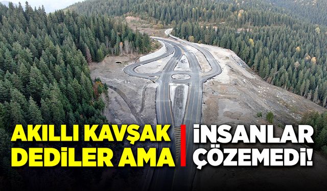 Akıllı kavşak dediler ama, insanlar çözemedi!