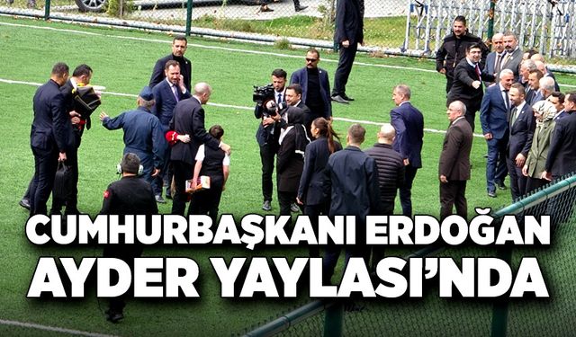 Ayder Yaylası, Erdoğan'ın imzasıyla değişiyor