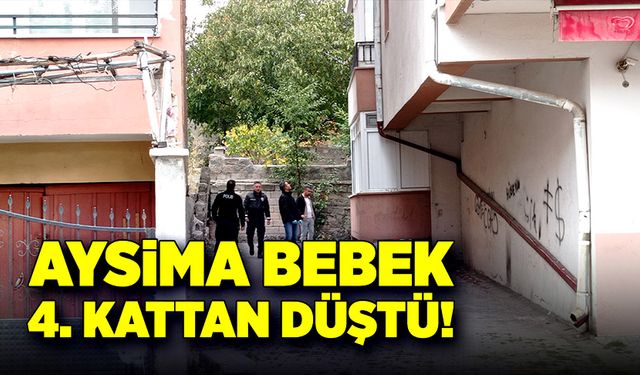 Aysima bebek 4. Kattan düştü!