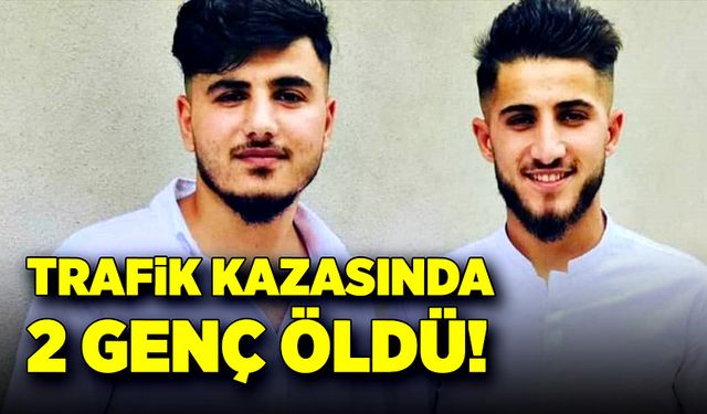 Gece yarısı facia! 2 genç hayatını kaybetti!