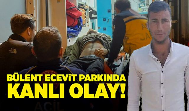 Bülent Ecevit Parkı’nda kanlı olay!