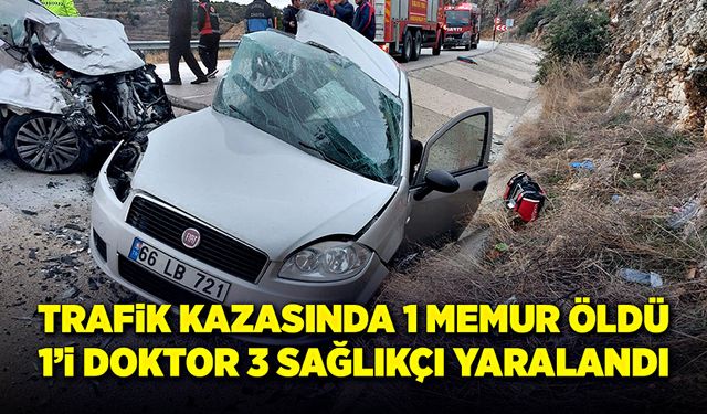 Trafik kazasında, 1 memur öldü, 1'i doktor 3 sağlıkçı yaralandı!