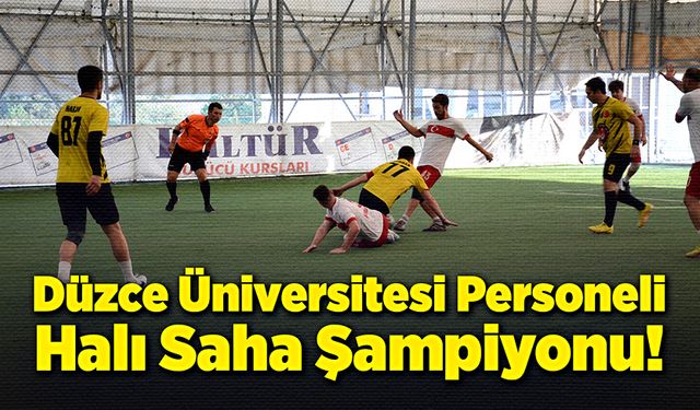 Düzce Üniversitesi personeli halı saha şampiyonu!