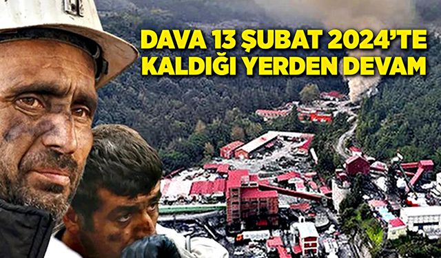 Dava 13 Şubat 2024’te kaldığı yerden…