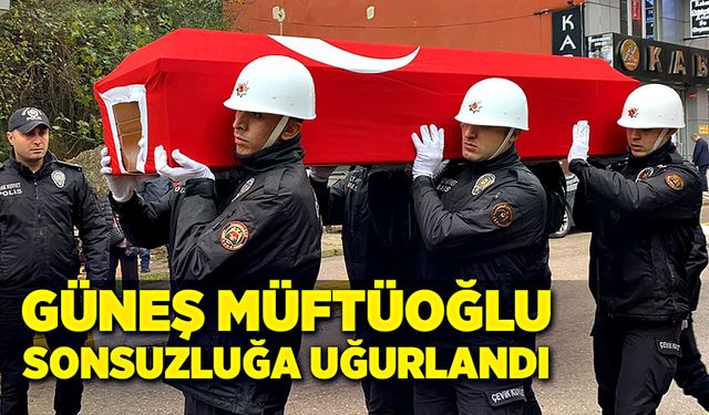 Güneş Müftüoğlu son yolculuğuna uğurlandı