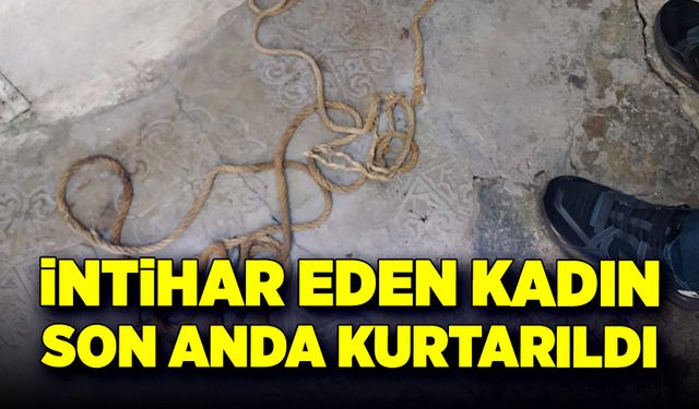 İntihar eden kadın son anda kurtarıldı!