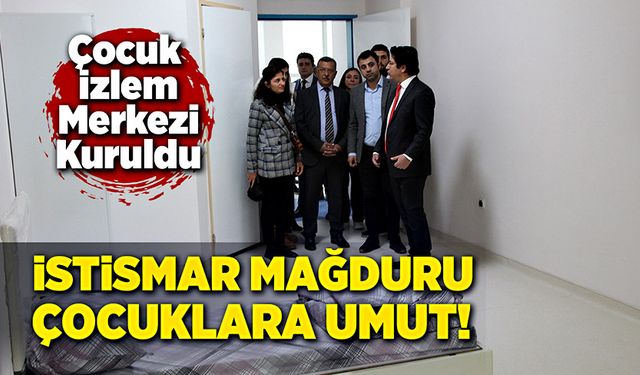 İstismar mağduru çocuklara umut!