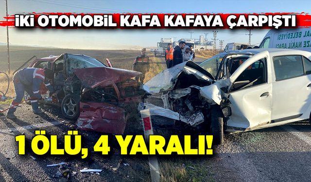 İki otomobil kafa kafaya çarpıştı: 1 ölü, 4 yaralı