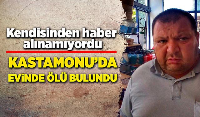 Kastamonu’da gizemli ölüm!