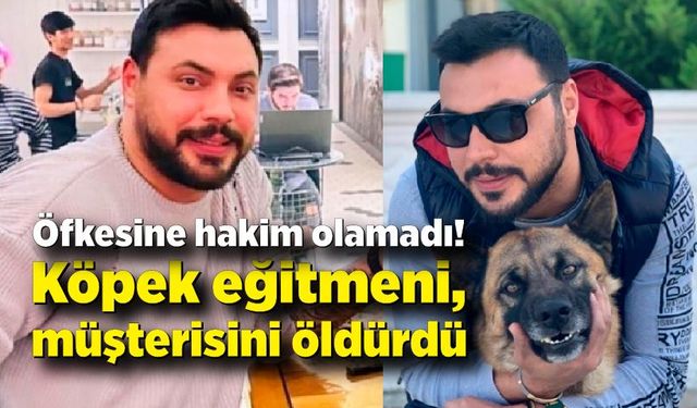 Köpek eğitmeni müşterisini öldürdü