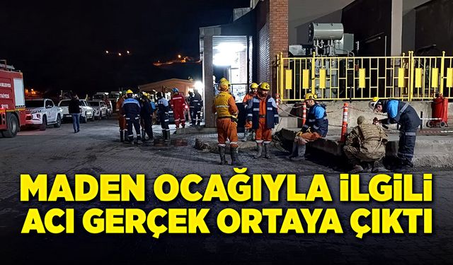 Maden ocağıyla ilgili acı gerçek ortaya çıktı!