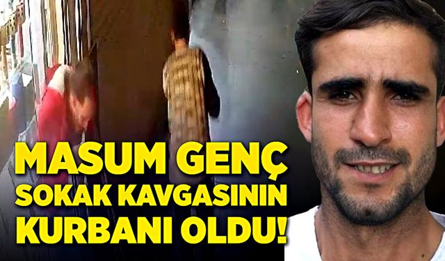 Masum genç sokak kavgasının kurbanı oldu!