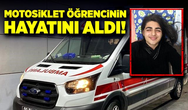 Motosiklet öğrencinin hayatını aldı!