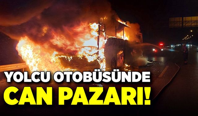 Yolcu otobüsünde can pazarı!