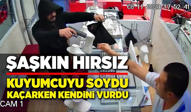 Şaşkın hırsız, kuyumcuyu soydu, kaçarken kendini vurdu!