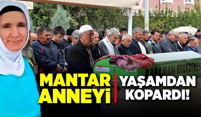 Mantar aileyi zehirledi! Anne öldü baba ve çocuksa…