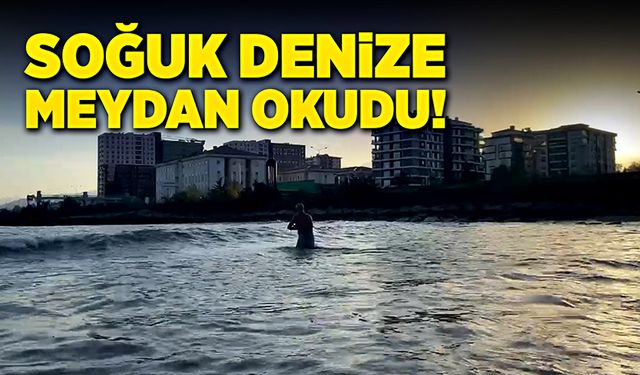 Soğuk denize meydan okudu!