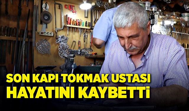 Son kapı tokmak ustası Mustafa Demirci, hayatını kaybetti