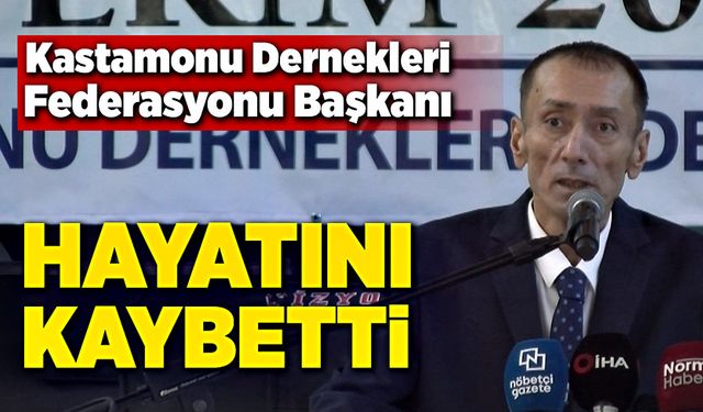 Kastamonu Dernekleri Federasyonu Başkanı Hayatını Kaybetti!