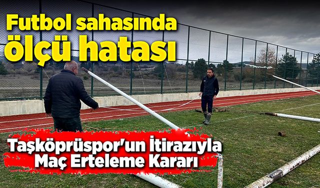 Futbol sahasında ölçü hatası!