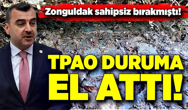 Zonguldak sahipsiz bırakmıştı! TPAO duruma el attı!