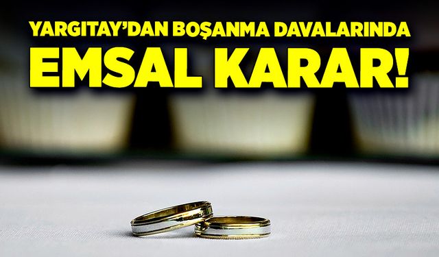 Boşanma davalarında kadınları ilgilendiren emsal karar!