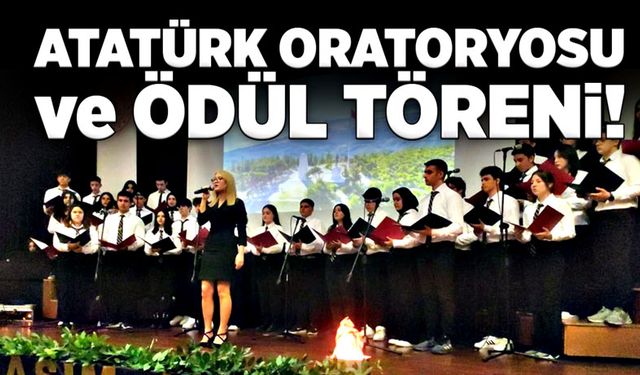 Atatürk oratoryosu ve ödül töreni!