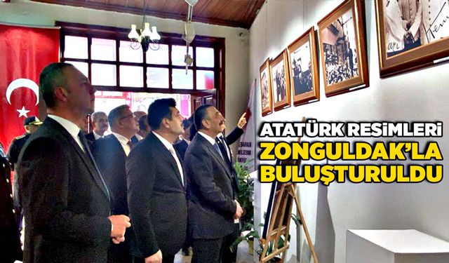 Atatürk resimleri Zonguldak’la buluşturuldu