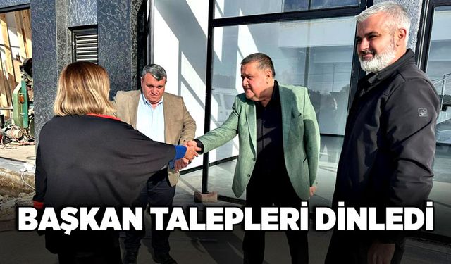 Başkan talepleri dinledi!