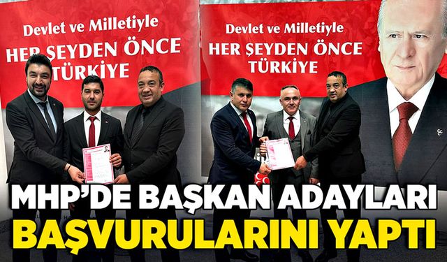 MHP’de aday adayları başvurularını yaptı!