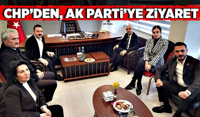 CHP’den, AK Parti’ye ziyaret