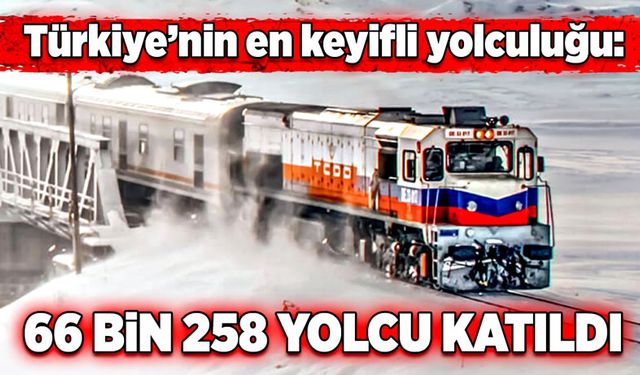 Türkiye’nin en keyifli yolculuğu: 66 bin 258 yolcu katıldı