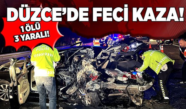 Düzce’de feci kaza! 1 ölü 3 yaralı!