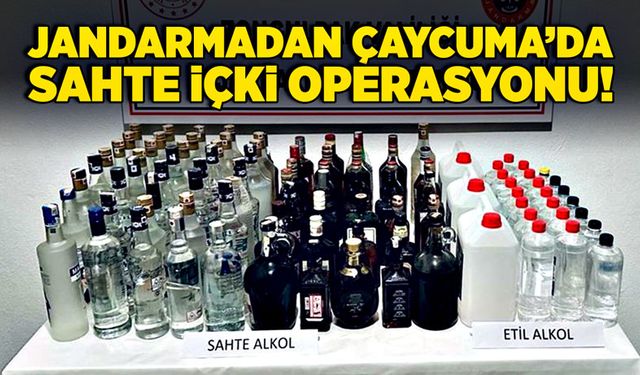 Jandarmadan Çaycuma’da sahte içki operasyonu!