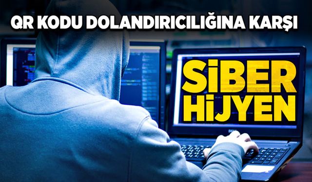 QR kodu dolandırıcılığına karşı siber hijyen